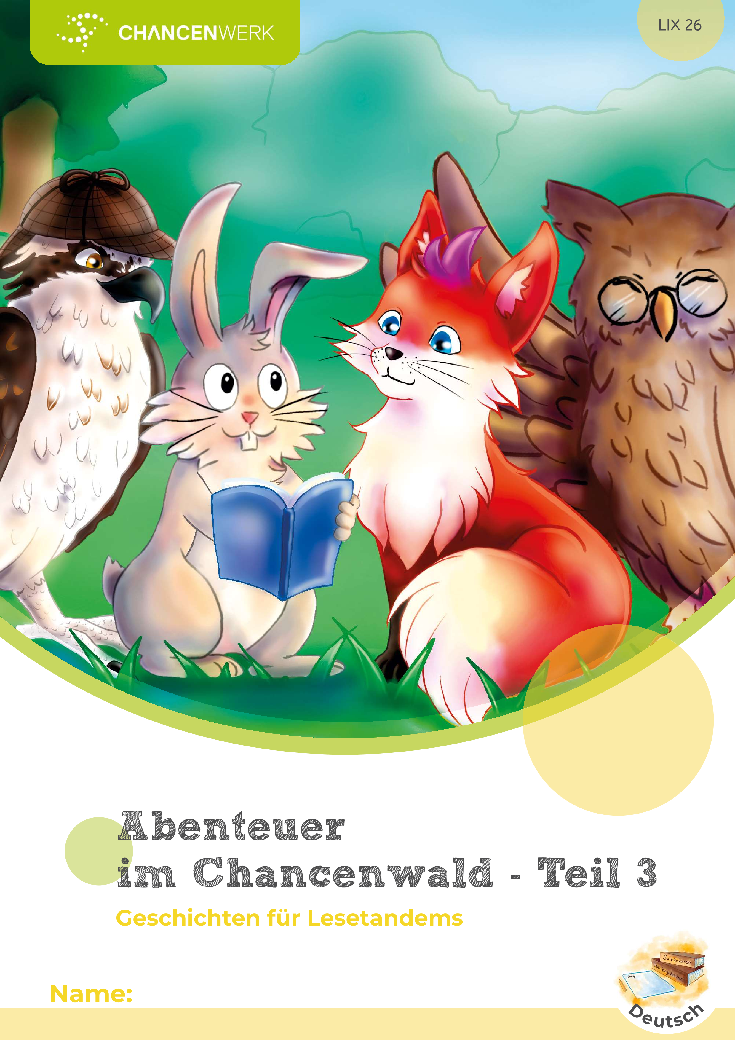 Abenteuer im Chancenwald. Geschichten für Lautlesetandems Teil 3