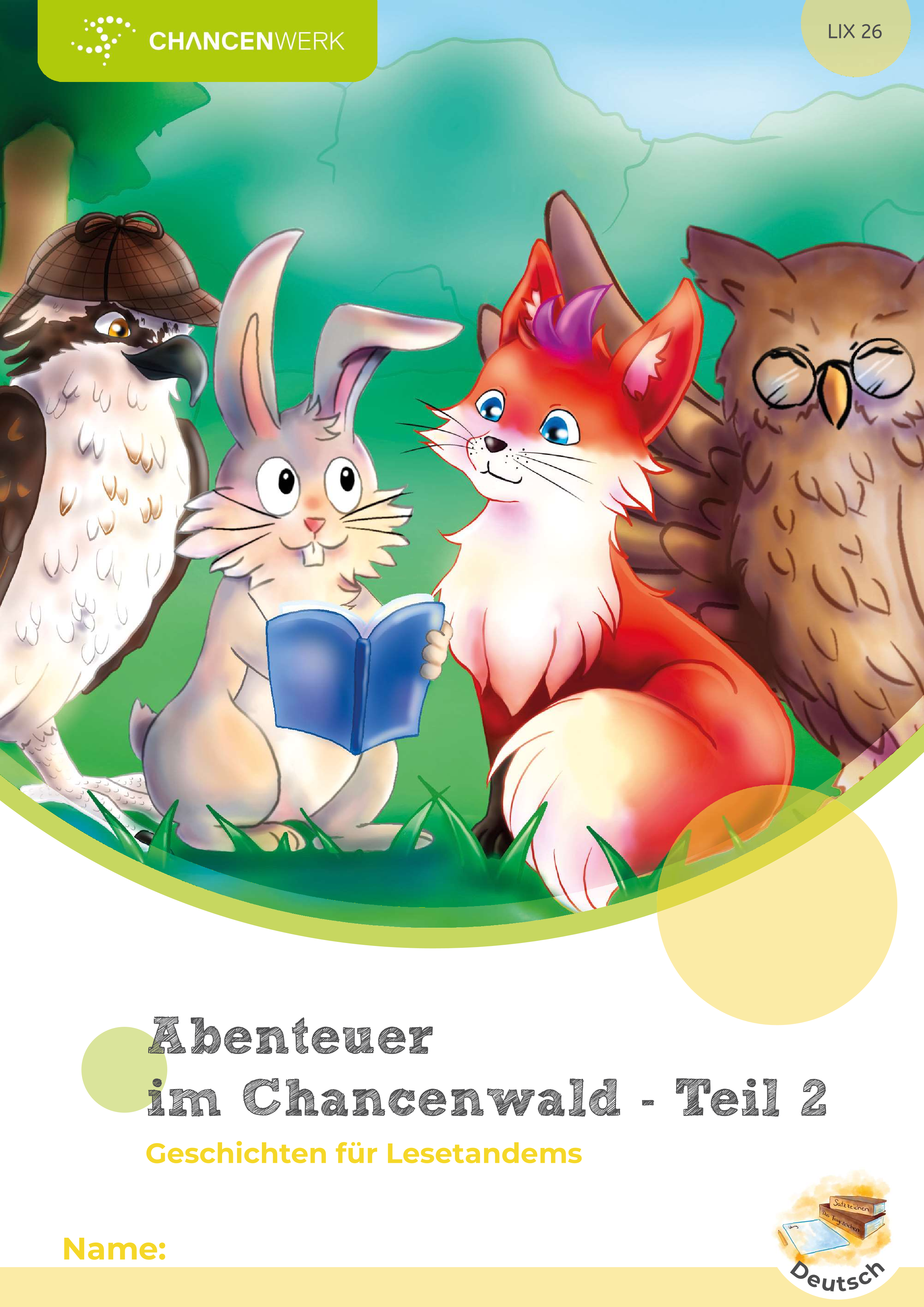 Abenteuer im Chancenwald. Geschichten für Lautlesetandems Teil 2